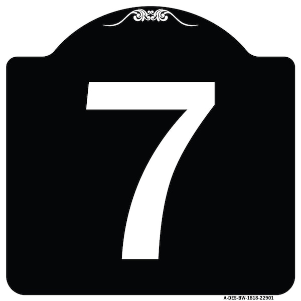 Sign with Number 7 Heavy-Gauge Aluminum Architectural Sign, 18" x 18", BW-1818-22901